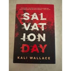 SALVATION  DAY Author Kali Wallace hardback thriller